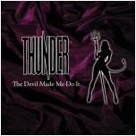 Thunder (UK) : The Devil Made Me Do It
